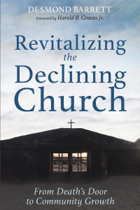 Desmond Barrett; — Revitalizing the Declining Church