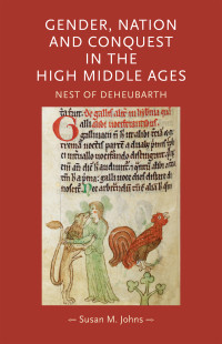 Susan M. Johns; — Gender, Nation and Conquest in the High Middle Ages