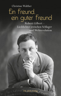 Christian Walther; — Ein Freund, ein guter Freund