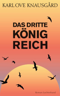 Karl Ove Knausgård — 003 - Das dritte Königreich