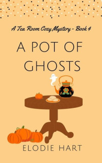 Elodie Hart — A Pot of Ghosts