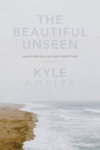 Kyle Boelte — The Beautiful Unseen