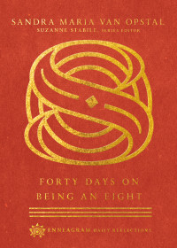 Sandra Maria Van Opstal; — Forty Days on Being an Eight