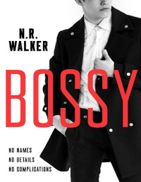N.R. Walker — Bossy