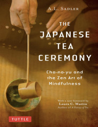 A. L. Sadler — The Japanese Tea Ceremony