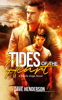 Dave Henderson — Tides of the Heart (The Pacific Edge Series Book 1) MM