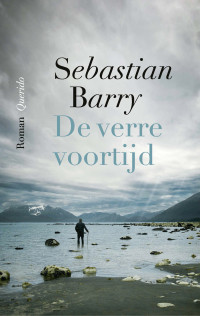 Sebastian Barry — De verre voortijd