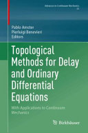 Pablo Amster, Pierluigi Benevieri — Topological Methods for Delay and Ordinary Differential Equations