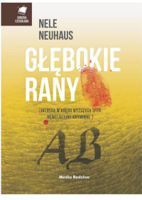 Nele Neuhaus — Glebokie rany