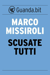 Marco Missiroli — Scusate tutti