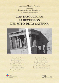 Antonio Martín Puerta, Patricia Santos-Rodríguez — Contracultura: la reversión del mito de la caverna