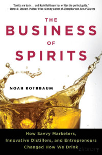 Rothbaum — The Business of Spirits (2007)