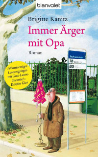 Kanitz, Brigitte — Immer Ärger mit Opa