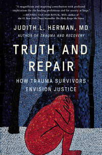 Judith Lewis Herman — Truth and Repair