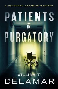 William T. Delamar — Patients in Purgatory