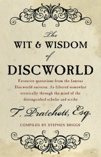 Terry Pratchett & Stephen Briggs — The Wit and Wisdom of Discworld