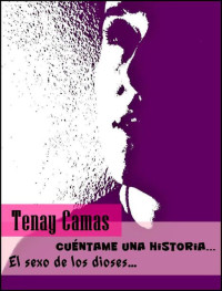 Tenay Camas — Cuéntame una historia
