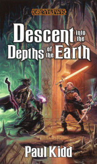 Paul Kidd — Greyhawk: Classics, Book 03 - Descent Into the Depths of the Earth