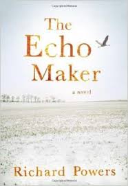 Richard Powers — The Echo Maker: A Novel