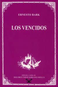 Ernesto Bark — Los vencidos