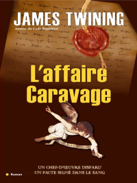 Twining, James — Tom Kirk 04 Affaire Caravage