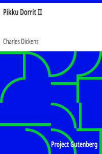 Charles Dickens — Pikku Dorrit II