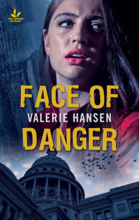 Valerie Hansen — Face of Danger
