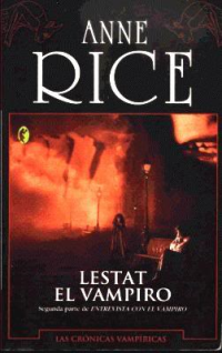 Anne Rice — Lestat el Vampiro