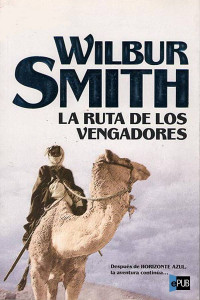 Wilbur Smith — La ruta de los vengadores