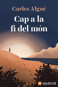 Carles Algué — Cap a la fi del món