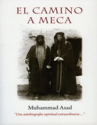 Muhammad Asad — El Camino a Meca