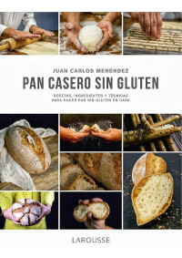 Juan Carlos Menéndez Cogolludo — Pan casero sin gluten