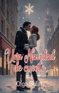 Olga Salar — Una Navidad de cuento (Spanish Edition)
