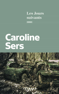 Caroline Sers — Les Jours suivants