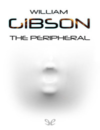 William Gibson — The Peripheral