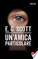 Scott, E. G. — Un'amica particolare