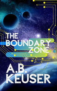 A. B. Keuser — The Boundary Zone