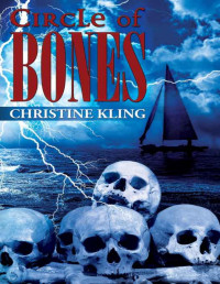 Christine Kling — The Shipwreck Adventures 01 Circle of Bones