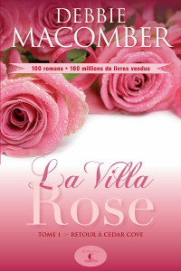 Debbie Macomber [Macomber, Debbie] — La Villa Rose - T 1