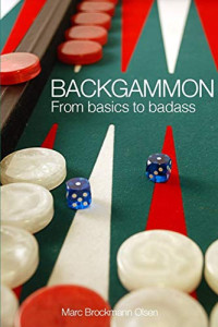 Marc Brockmann Olsen — Backgammon - From Basics to Badass
