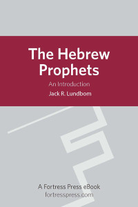 Lundbom, Jack R. — The Hebrew Prophets