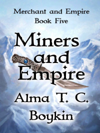 Alma T. C. Boykin [Boykin, Alma T. C.] — Miners and Empire