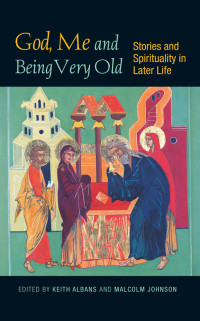 Keith Albans; — God, Me and Being Very Old