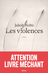 Nolte, Jakob — Les violences