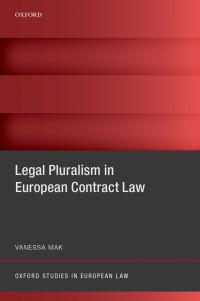 Vanessa Mak; — Legal Pluralism in European Contract Law