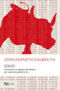 John Kenneth Galbraith — Soldi