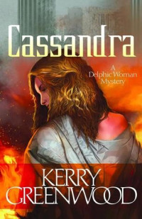 Kerry Greenwood — Cassandra