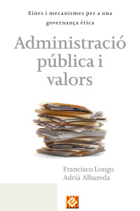 Francisco Longo & Adrià Albareda — Administració pública i valors