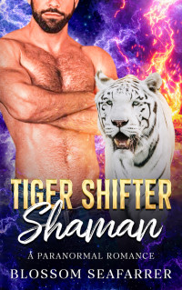 Blossom SeaFarrer — Tiger Shifter Shaman