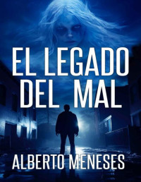 Alberto Meneses — El legado del mal